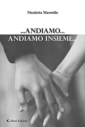 Nicoletta Marrollo - ...Andiamo...Andiamo insieme...